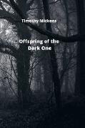 Offspring of the Dark One