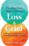 Finding Your way Through Loss & Grief