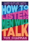 How to Listen So Men Will Talk