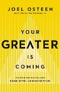 Your Greater Is Coming