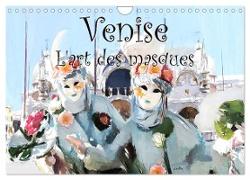 Venise l'art des masques (Calendrier mural 2024 DIN A4 vertical), CALVENDO calendrier mensuel