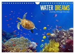 Water Dreams-journey through the sea (Wall Calendar 2024 DIN A4 landscape), CALVENDO 12 Month Wall Calendar