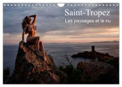 Saint-Tropez Les paysages et le nu (Calendrier mural 2024 DIN A4 vertical), CALVENDO calendrier mensuel