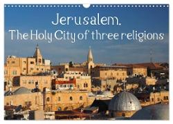 Jerusalem. The Holy City of three religions (Wall Calendar 2024 DIN A3 landscape), CALVENDO 12 Month Wall Calendar