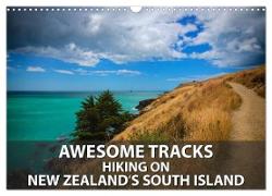 Awesome Tracks Hiking on New Zealand's South Island (Wall Calendar 2024 DIN A3 landscape), CALVENDO 12 Month Wall Calendar