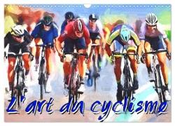 L'art du cyclisme (Calendrier mural 2024 DIN A3 vertical), CALVENDO calendrier mensuel