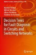 Decision Trees for Fault Diagnosis in Circuits and Switching Networks