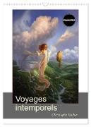 Voyages intemporels (Calendrier mural 2024 DIN A3 horizontal), CALVENDO calendrier mensuel