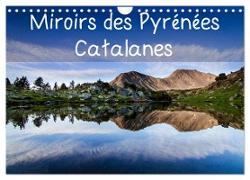 Miroirs des Pyrénées Catalanes (Calendrier mural 2024 DIN A4 vertical), CALVENDO calendrier mensuel
