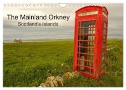 The Mainland Orkney - Scotland's Islands (Wall Calendar 2024 DIN A4 landscape), CALVENDO 12 Month Wall Calendar