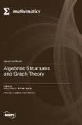 Algebraic Structures and Graph Theory