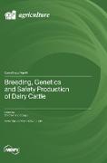 Breeding, Genetics and Safety Production of Dairy Cattle