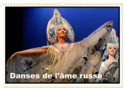 Danses de l'âme russe (Calendrier mural 2024 DIN A3 vertical), CALVENDO calendrier mensuel