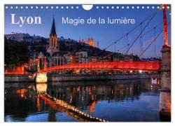 Lyon Magie de la lumière (Calendrier mural 2024 DIN A4 vertical), CALVENDO calendrier mensuel