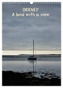 Orkney: A land with a view (Wall Calendar 2024 DIN A3 portrait), CALVENDO 12 Month Wall Calendar