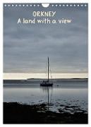 Orkney: A land with a view (Wall Calendar 2024 DIN A4 portrait), CALVENDO 12 Month Wall Calendar