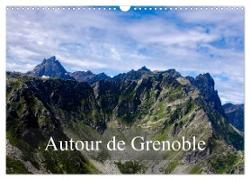 Autour de Grenoble (Calendrier mural 2024 DIN A3 vertical), CALVENDO calendrier mensuel