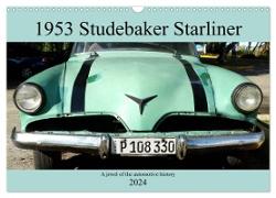 1953 Studebaker Starliner (Wall Calendar 2024 DIN A3 landscape), CALVENDO 12 Month Wall Calendar