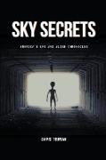 Sky Secrets America's UFO And Alien Chronicles
