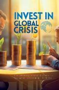 Invest In Global Crisis