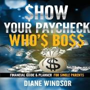 Show Your Paycheck Who's Boss