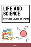 LIFE AND SCIENCE lowered levels of sperm