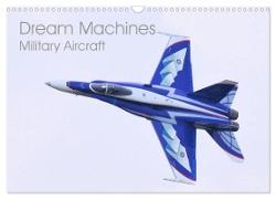 Dream Machines Military Aircraft (Wall Calendar 2024 DIN A3 landscape), CALVENDO 12 Month Wall Calendar