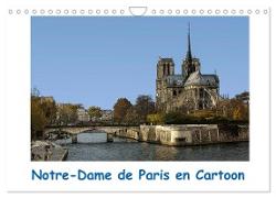 Notre-Dame de Paris en Cartoon (Calendrier mural 2024 DIN A4 vertical), CALVENDO calendrier mensuel
