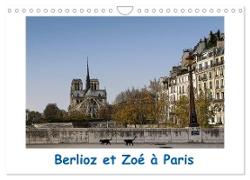Berlioz et Zoé à Paris (Calendrier mural 2024 DIN A4 vertical), CALVENDO calendrier mensuel