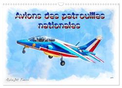 Avions des patrouilles nationales (Calendrier mural 2024 DIN A3 vertical), CALVENDO calendrier mensuel