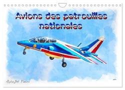 Avions des patrouilles nationales (Calendrier mural 2024 DIN A4 vertical), CALVENDO calendrier mensuel