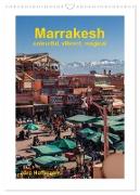 Marrakesh - colourful, vibrant, magical (Wall Calendar 2024 DIN A3 portrait), CALVENDO 12 Month Wall Calendar