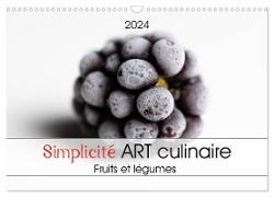 Simplicité ART culinaire (Calendrier mural 2024 DIN A3 vertical), CALVENDO calendrier mensuel