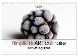 Simplicité ART culinaire (Calendrier mural 2024 DIN A4 vertical), CALVENDO calendrier mensuel