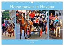 Horse-power in Havana - Exploring Cuba's capital (Wall Calendar 2024 DIN A3 landscape), CALVENDO 12 Month Wall Calendar