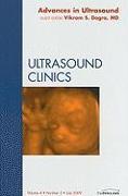 Advances in Ultrasound, an Issue of Ultrasound Clinics: Volume 4-3