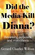 Did the Media Kill Diana?