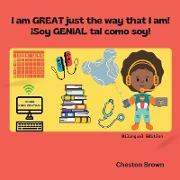 I am GREAT just the way that I am! (English and Spanish Edition)
