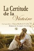 LA CERTITUDE DE LA VICTOIRE