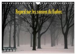 Regard sur les saisons du Québec (Calendrier mural 2024 DIN A4 vertical), CALVENDO calendrier mensuel