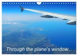 Through the plane's window... (Wall Calendar 2024 DIN A4 landscape), CALVENDO 12 Month Wall Calendar