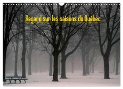 Regard sur les saisons du Québec (Calendrier mural 2024 DIN A3 vertical), CALVENDO calendrier mensuel
