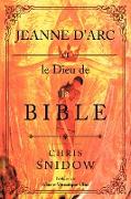 Jeanne D'Arc Et Le Dieu de La Bible