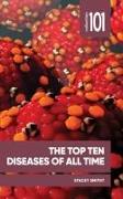 Top Ten Diseases of All Time