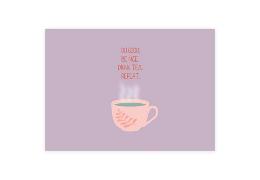 Holzschliffkarte. Be nice. Drink Tea