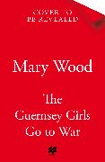 The Guernsey Girls Go to War