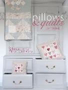 Pillows & Quilts: Quilting Projects to Decorate Your Home [With Pattern(s)]