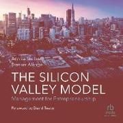 The Silicon Valley Model: Management for Entrepreneurship