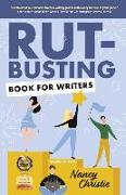 Rut-Busting Book for Writers: Second Edition