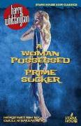 A Woman Possessed / Prime Sucker